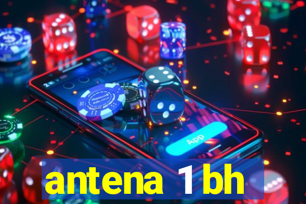 antena 1 bh